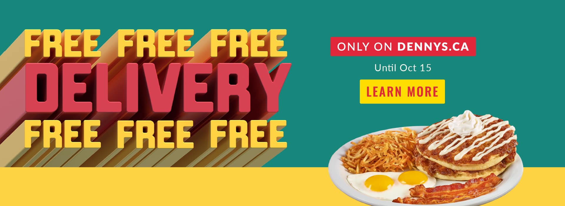 Free Delivery Returns on Dennys.ca – Oct 29 – Nov 4